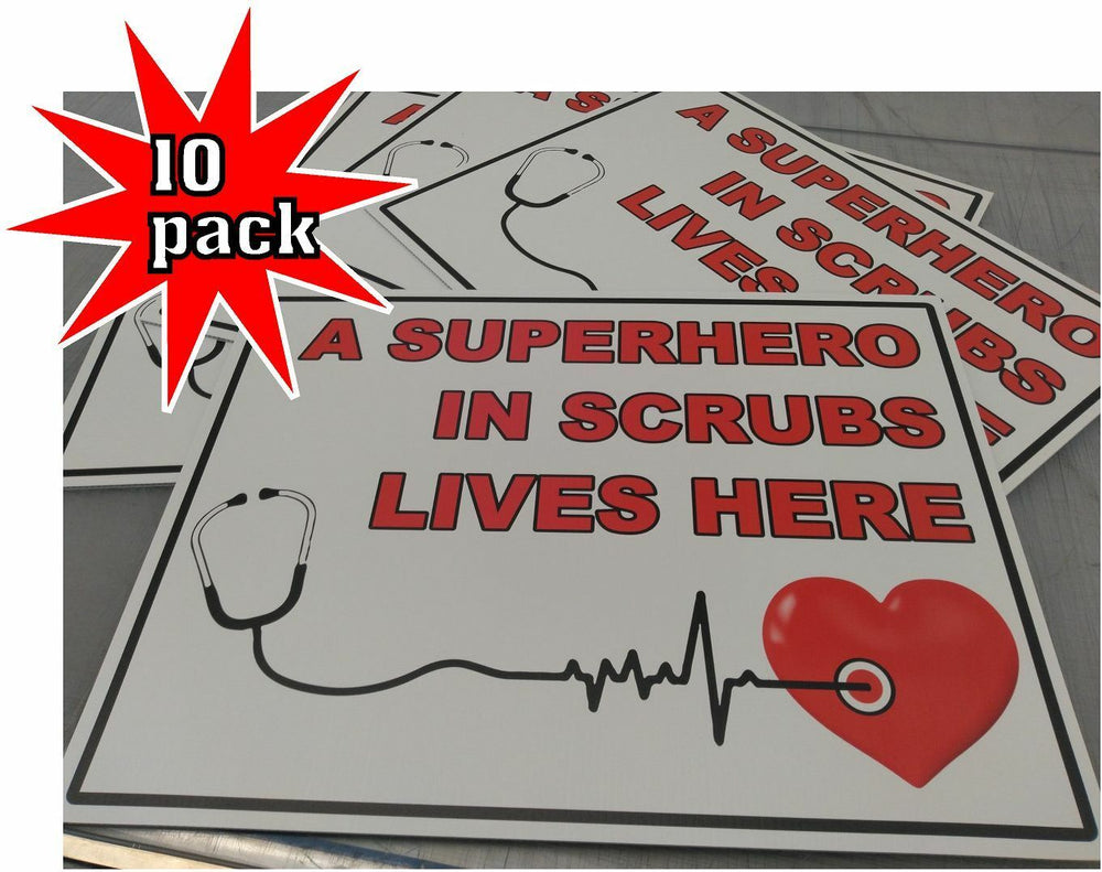 10pack A SUPERHERO IN SCRUBS LIVES HERE Yard Signs for Frontline Workers NURSES