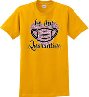 
              Be My Quarantine Heart PInk Glitter- Valentine's Day Shirts - V-Day shirts
            