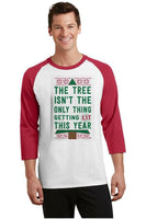
              The Tree isn't the only thing getting Lit this year Christmas shirt 3/4 Sleeve
            