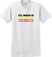 
              Still working on last years resolutions - New Years Shirt
            