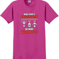 New Years resolution do more workouts - New Years Shirt