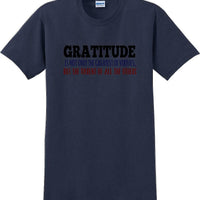 GRATITUDE IS NOT THE GREATEST VIRTUES BUT THE PARENT -Thanksgiving Day T-Shirt