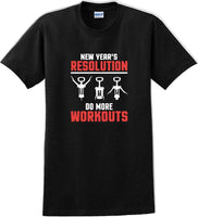 
              New Years resolution do more workouts - New Years Shirt
            