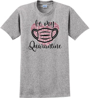 
              Be My Quarantine Heart PInk Glitter- Valentine's Day Shirts - V-Day shirts
            