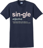 
              Sin-gle  - Valentine's Day Shirts - V-Day shirts
            
