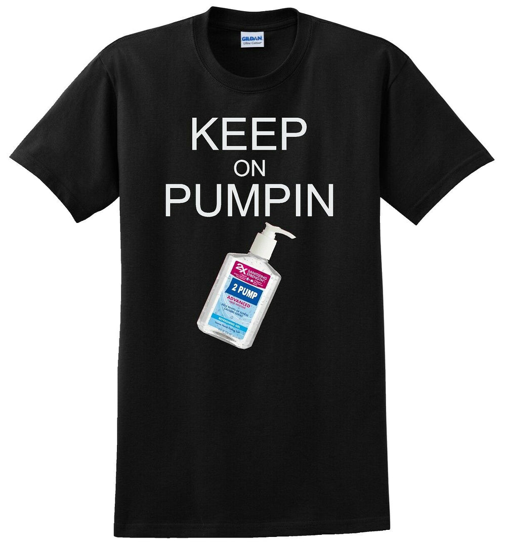 KEEP ON PUMPIN NOVELTY BLACK T-SHIRT - DF