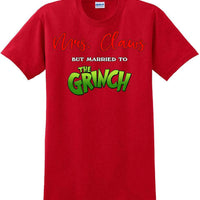 Mrs Claws but married to the - Christmas Day T-Shirt - 12 color choices