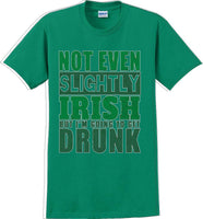 
              Not even slightly Irish but I'm gonna get drunk - St. Patrick's Day T-Shirt
            