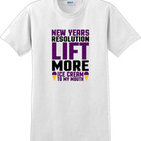 New Years resolution lift more ice cream to my mouth - New Years Shirt