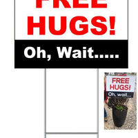 FREE HUGS! Oh, wait.. 10 Yard Signs & 10 Stakes outdoor plastic coroplast window