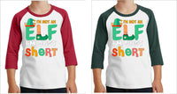 
              I'm not and Elf I'm just short - Christmas t-shirt 3/4 Sleeve Shirt Youth
            