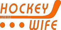 
              Hockey Wife STICKER, DECAL, 5YR VINYL, Hockey -14 colors
            