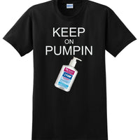 KEEP ON PUMPIN NOVELTY BLACK T-SHIRT - DF