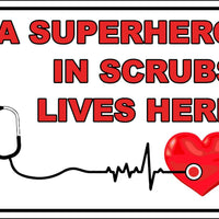 A SUPERHERO IN SCRUBS LIVES HERE Yard Signs for Frontline Workers NURSES