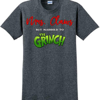 Mrs Claws but married to the - Christmas Day T-Shirt - 12 color choices
