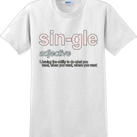 Sin-gle  - Valentine's Day Shirts - V-Day shirts