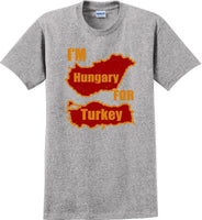 
              I'M HUNGRY FOR TURKEY-Thanksgiving Day T-Shirt
            