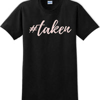 #Taken - Valentine's Day Shirts - V-Day shirts