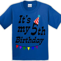 It's my 5th Birthday Shirt - Youth B-Day T-Shirt - 12 Color Choices - JC