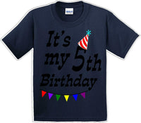 
              It's my 5th Birthday Shirt - Youth B-Day T-Shirt - 12 Color Choices - JC
            