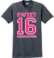 
              Sweet 16 Quarantine  - 16th B-Day T-Shirt Birthday Shirt 12 Color Choices S-5XL
            