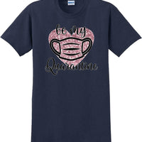 Be My Quarantine Heart PInk Glitter- Valentine's Day Shirts - V-Day shirts