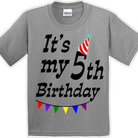 It's my 5th Birthday Shirt - Youth B-Day T-Shirt - 12 Color Choices - JC