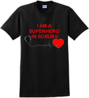 
              I am a Superhero in Scrubs T-Shirt - Essential Worker Shirt
            