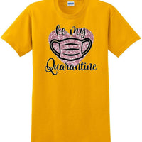 Be My Quarantine Heart PInk Glitter- Valentine's Day Shirts - V-Day shirts