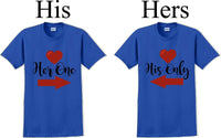 
              Her one His Only  -Couples Shirts-Valentines Day-V- Day shirts-Sold Individually
            