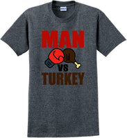 
              MAN VS TURKEY-Thanksgiving Day T-Shirt SM-5XL
            