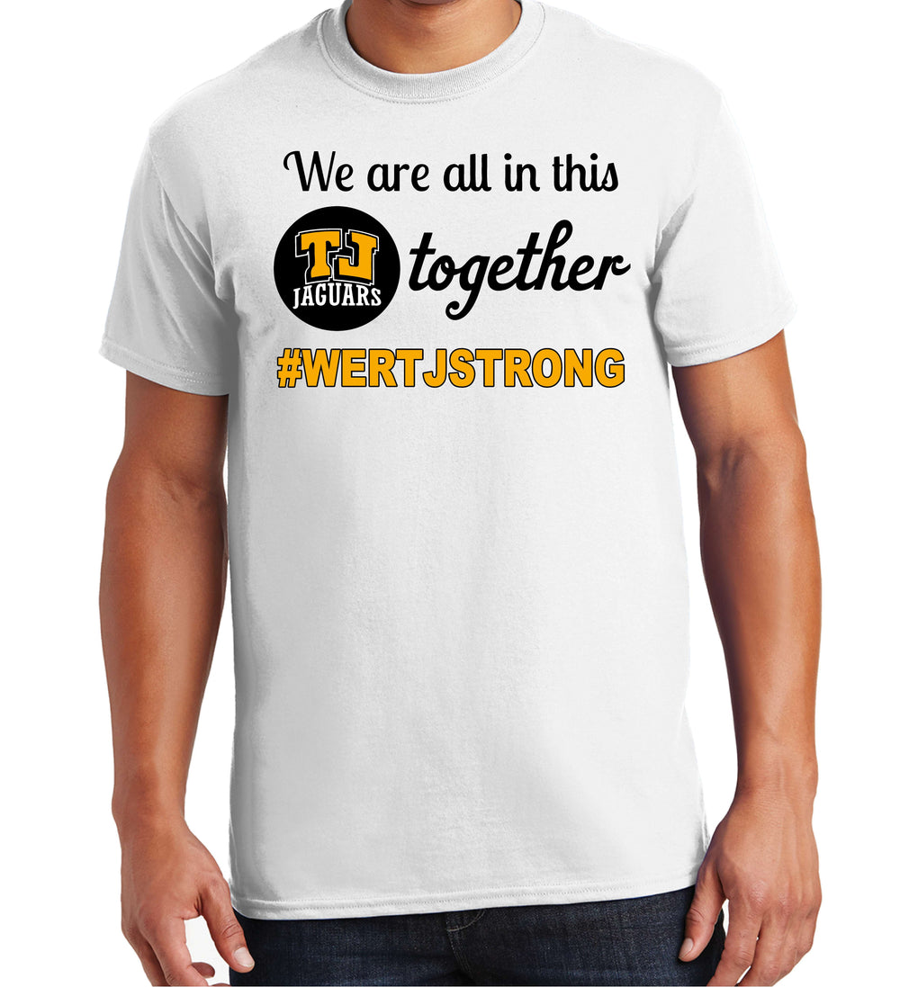 We are all in this Together, TJ #WERTJSTRONG adult shirt
